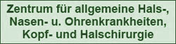 Zentrum f�r allg. Hals-, Nasen- u. Ohrenkrankheiten, Kopf- und Halschirurgie